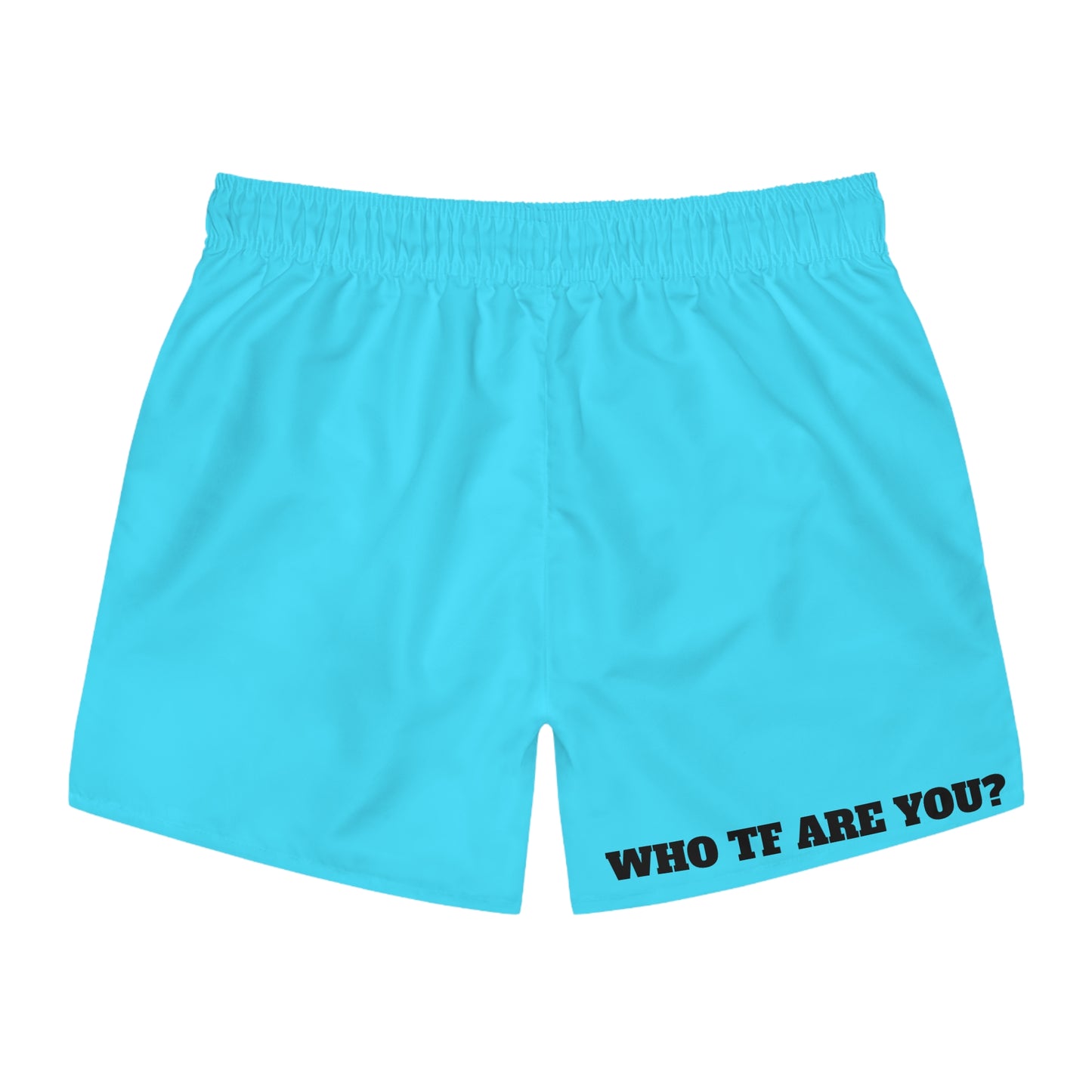 Swim Trunks — Aqua Beach Shorts with 'WTF Did I Do? / Who the Are You?' Novelty Text